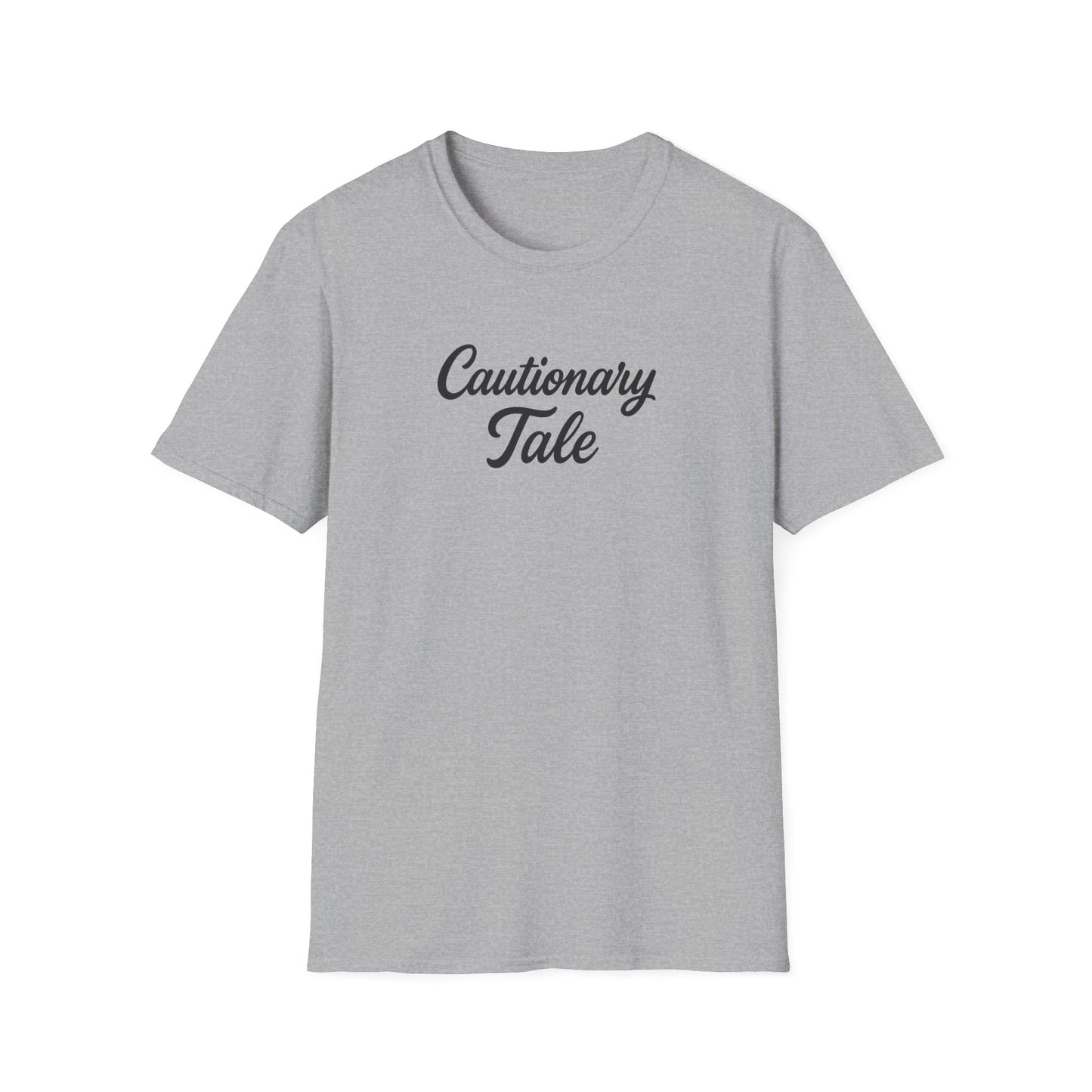 Cautionary Tale Unisex Softstyle T-Shirt
