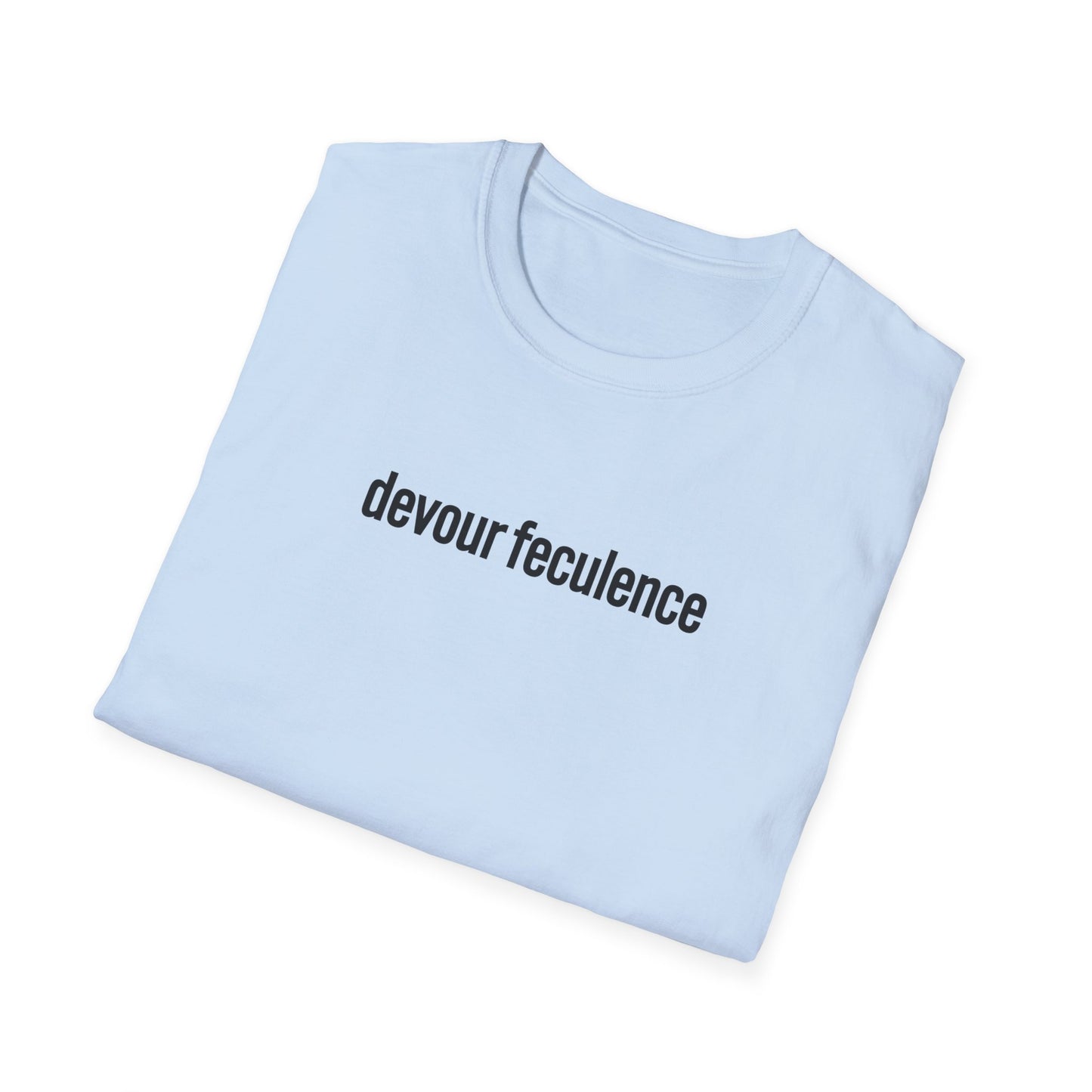 devour feculence Unisex Softstyle T-Shirt
