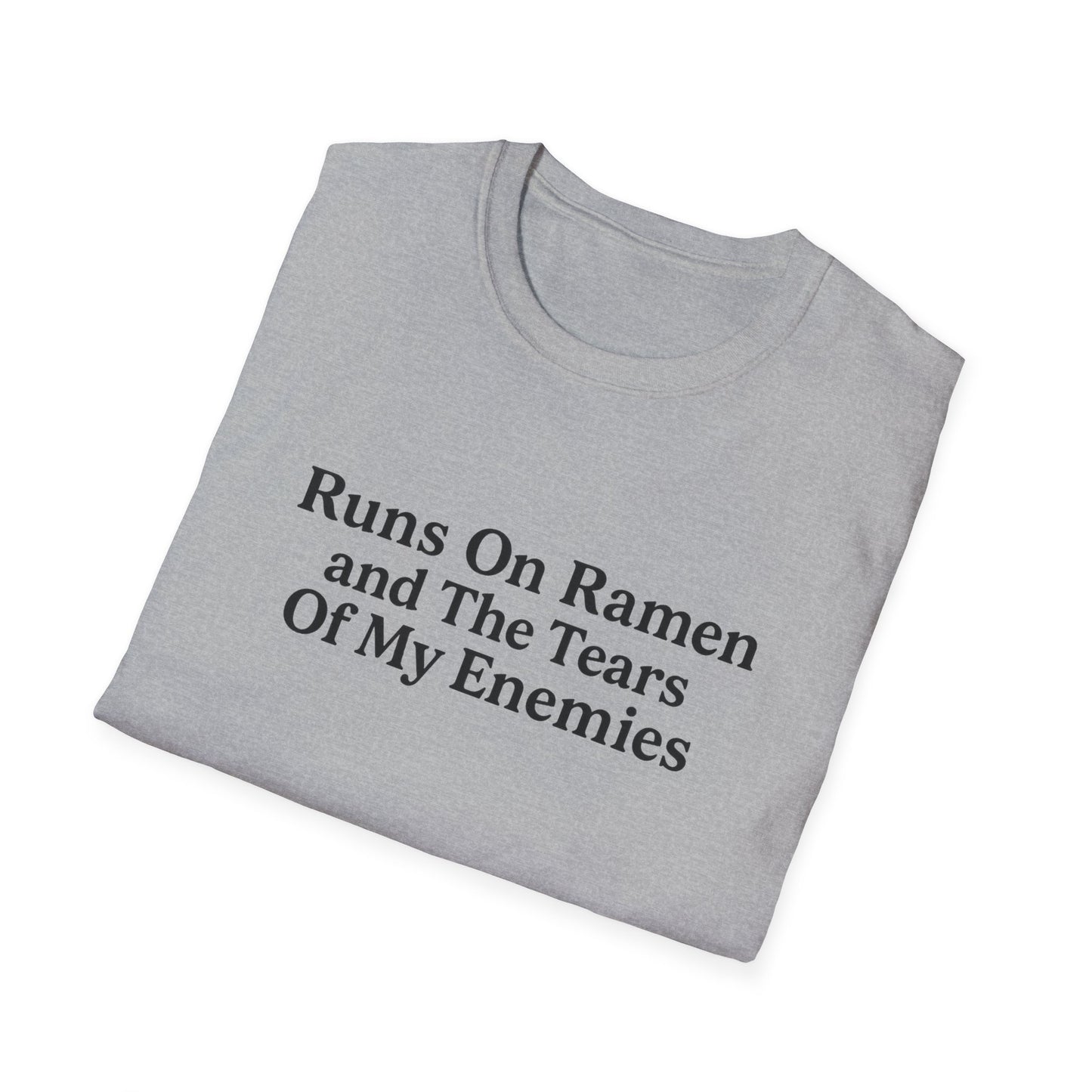 Runs On Ramen And The Tears Of My Enemies Softstyle T-Shirt