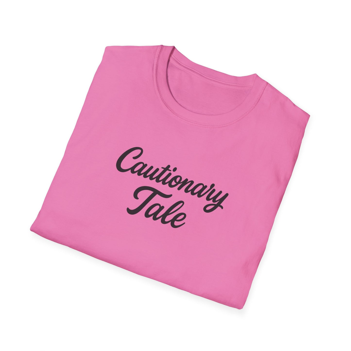 Cautionary Tale Unisex Softstyle T-Shirt