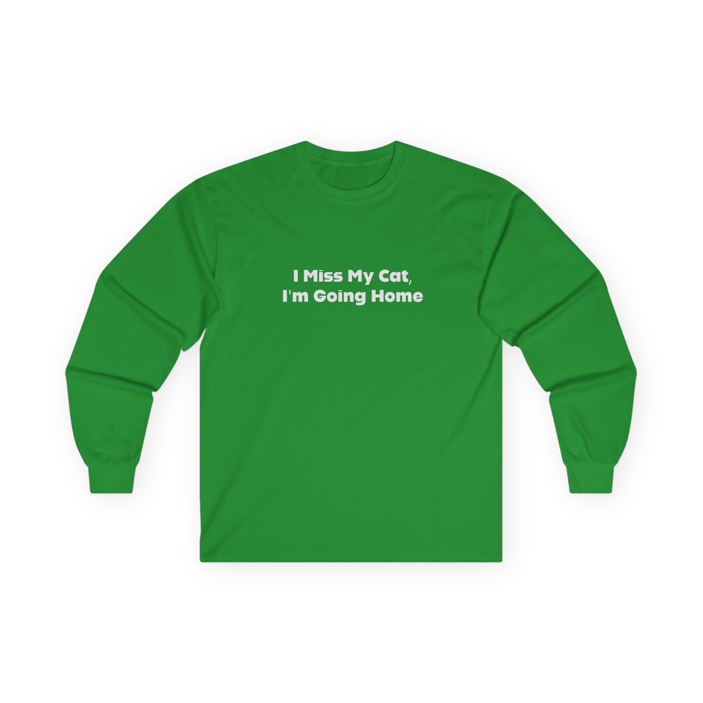 I Miss My Cat I'm Going Home Unisex Ultra Cotton Long Sleeve Tee