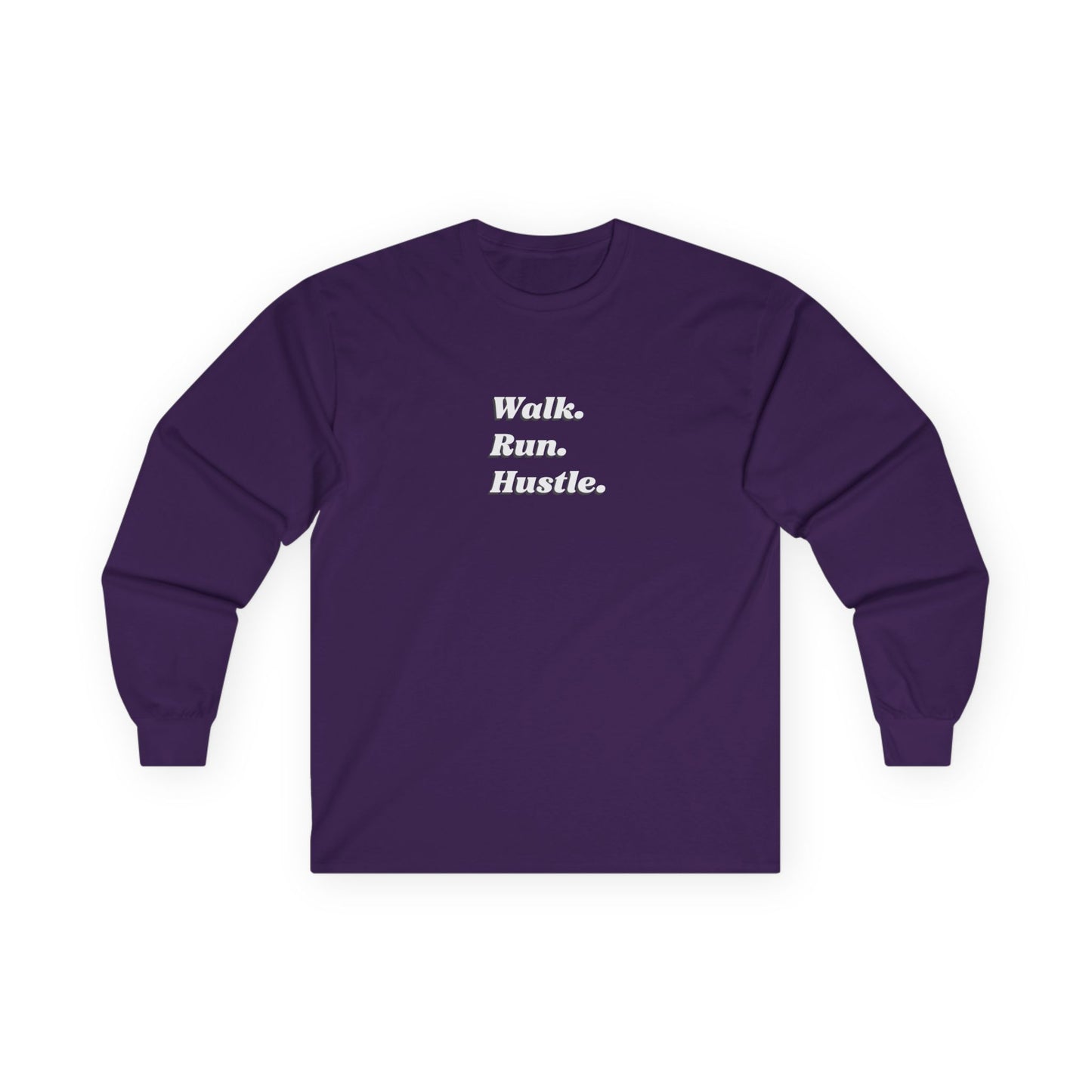 Walk Run Hustle Unisex Ultra Cotton Long Sleeve Tee