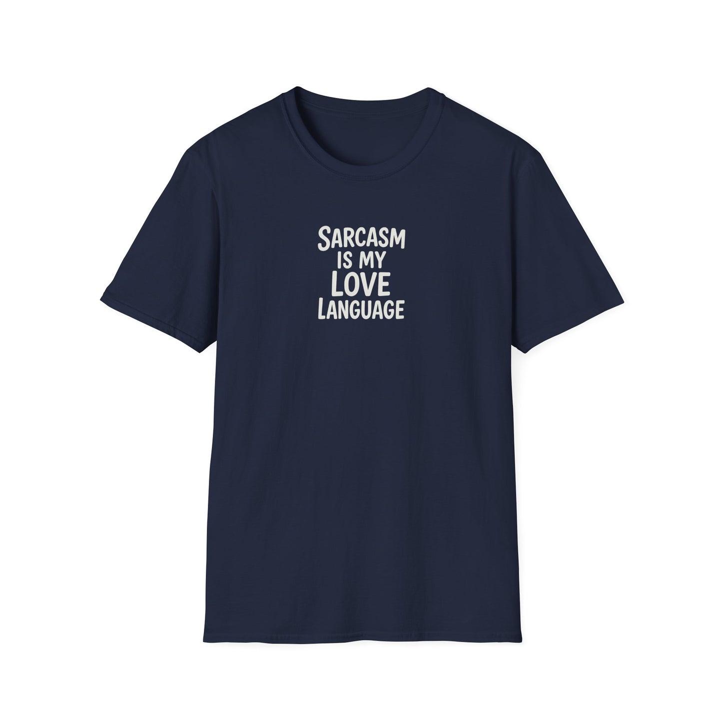 Sarcasm Is My Love Language Unisex Softstyle T-Shirt