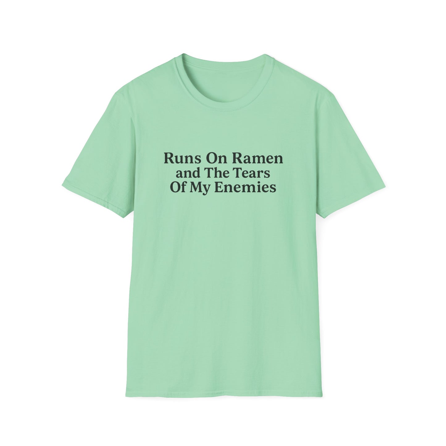 Runs On Ramen And The Tears Of My Enemies Softstyle T-Shirt