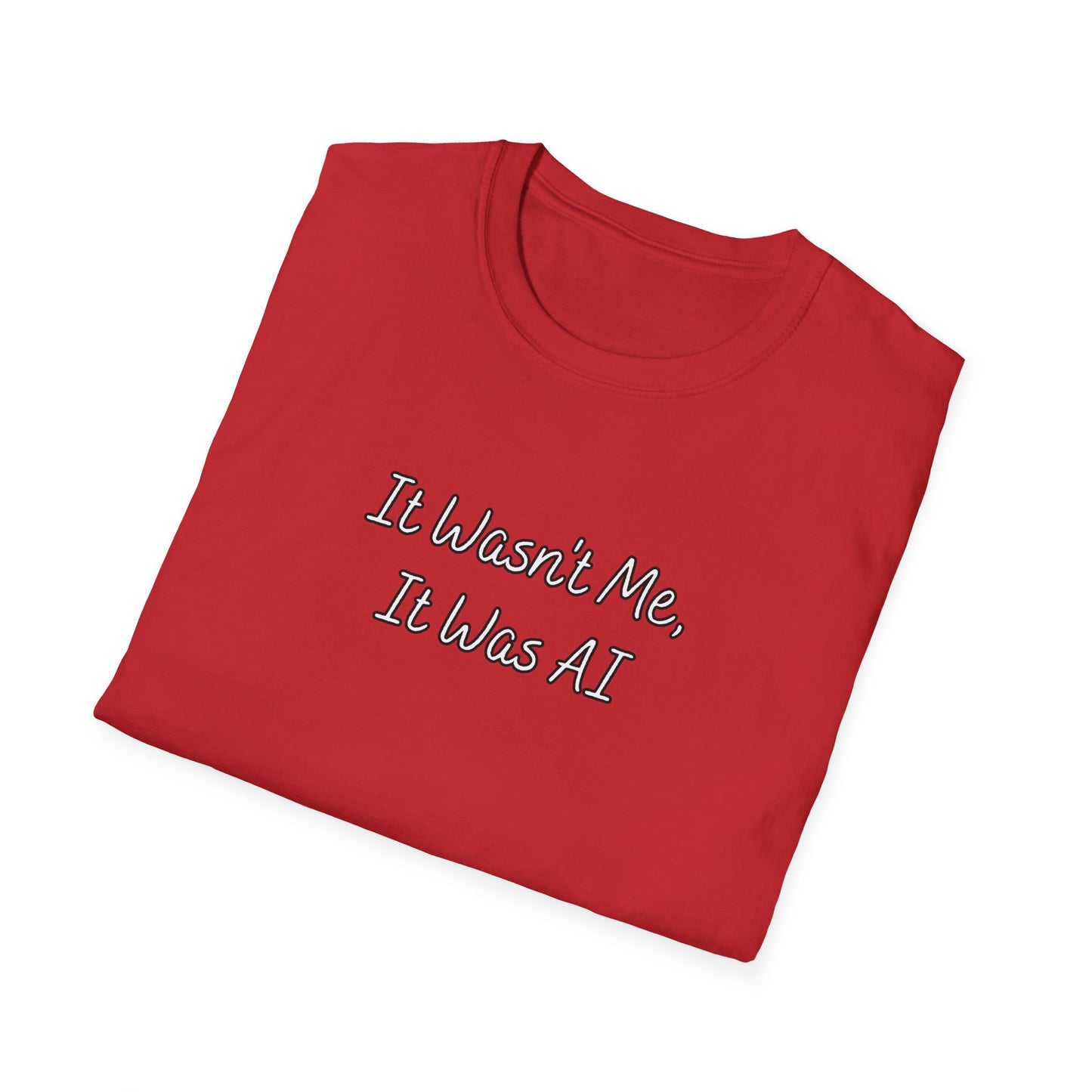 It Wasn't Me It Was AI Unisex Softstyle T-Shirt