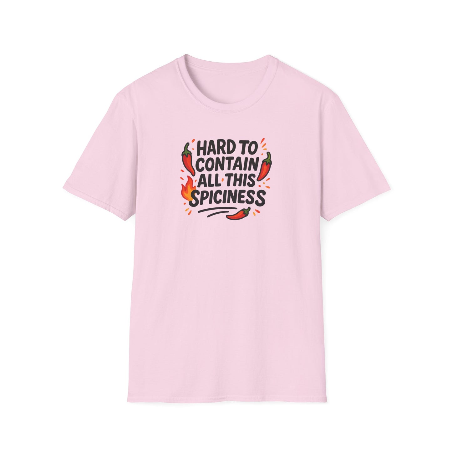 Hard To Contain All This Spiciness Unisex Softstyle T-Shirt