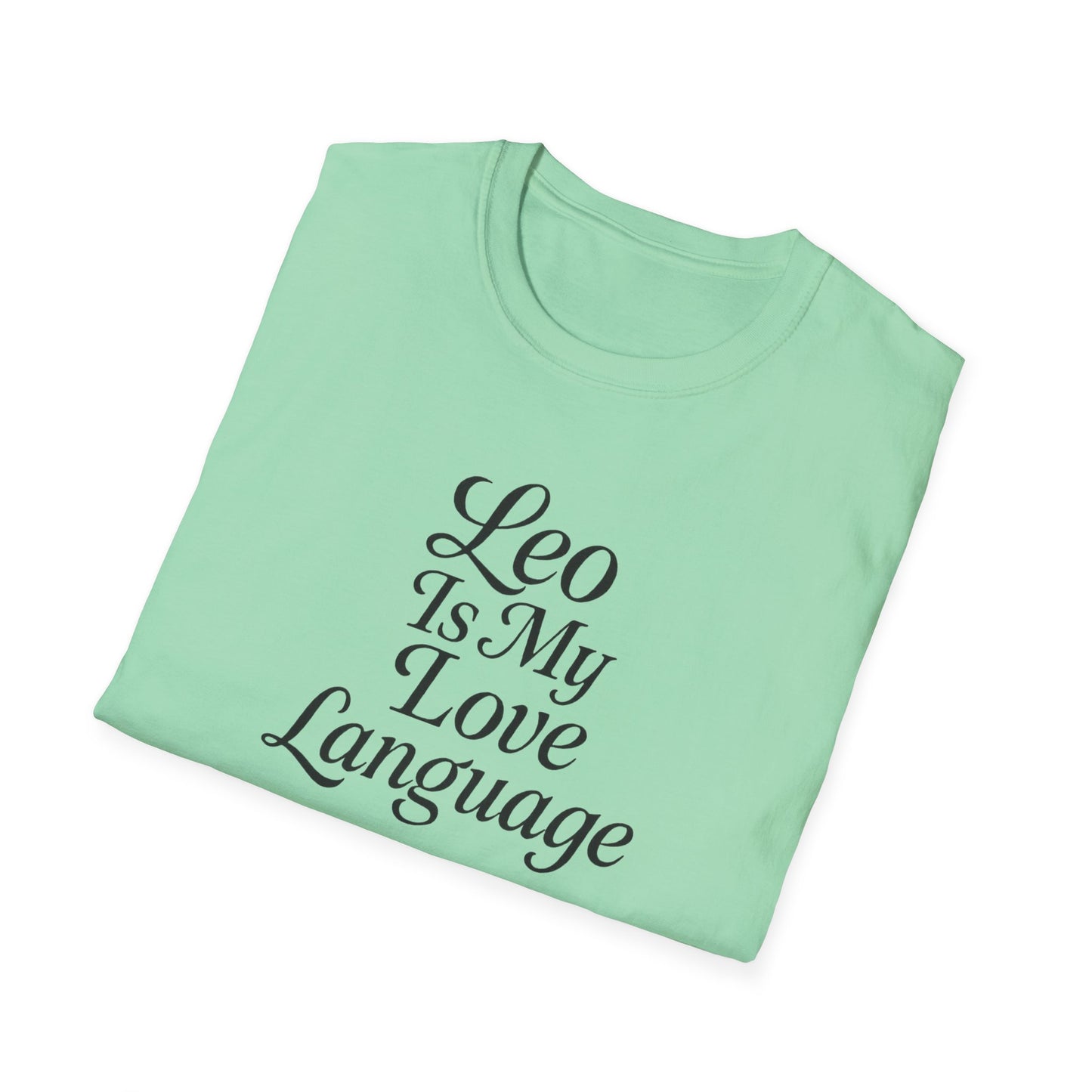 Leo Is My Love Language Unisex Softstyle T-Shirt