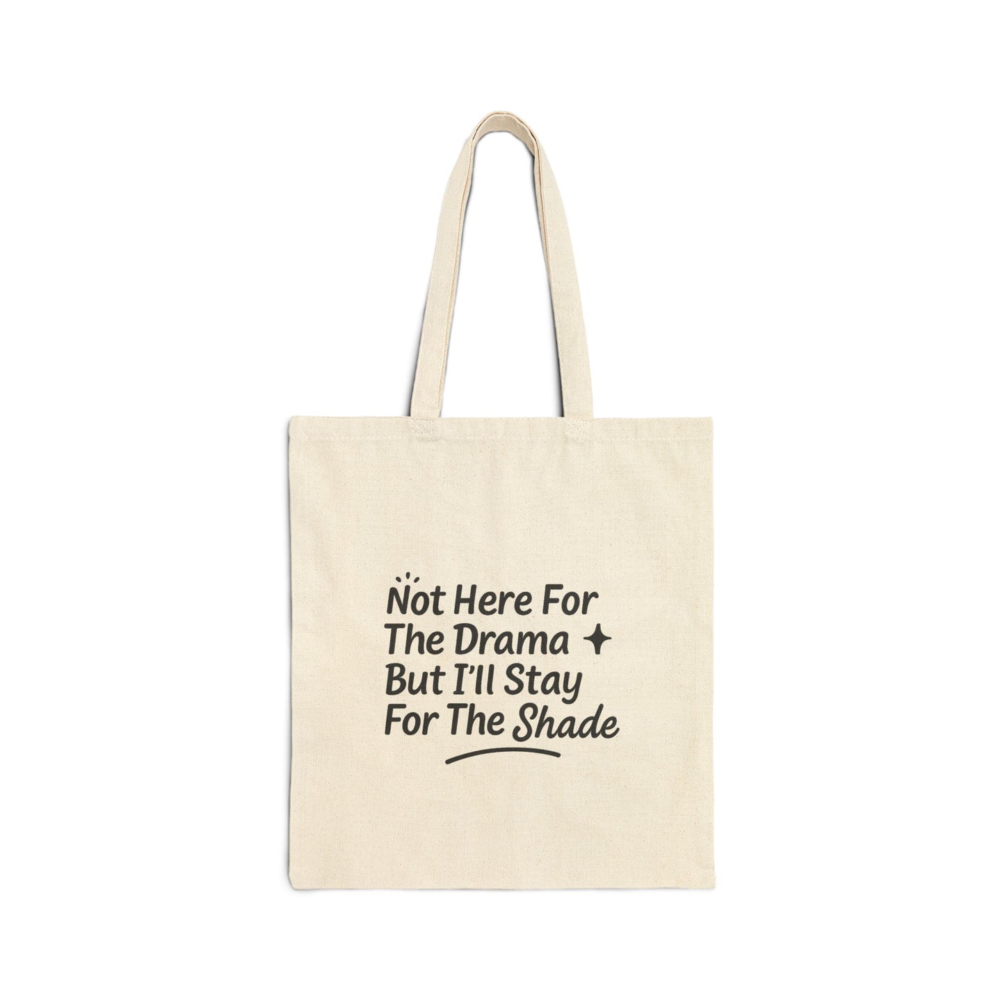 Not Here For The Drama Cotton Canvas Tote Bag