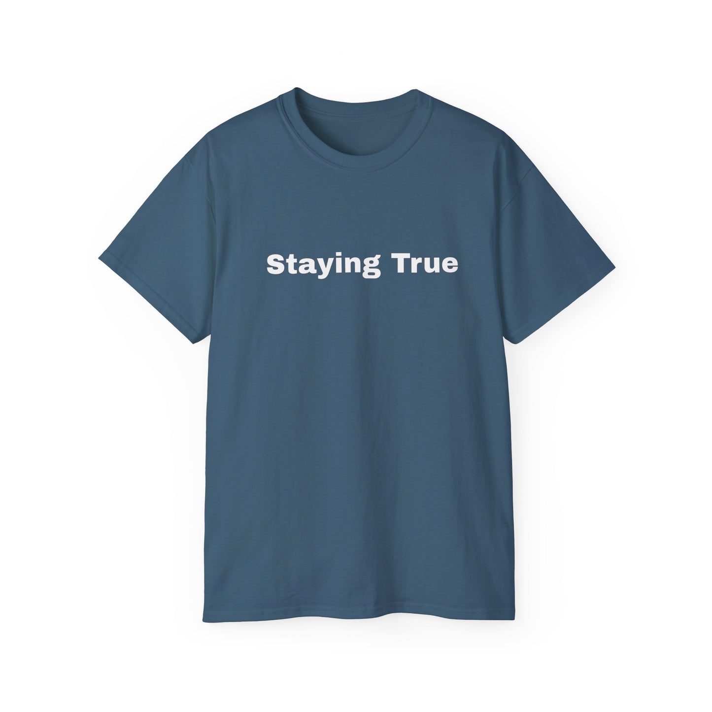 Staying True Unisex Ultra Cotton Tee