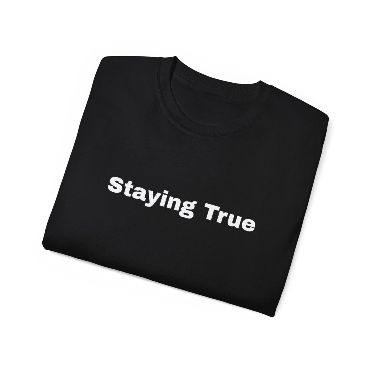 Staying True Unisex Ultra Cotton Tee