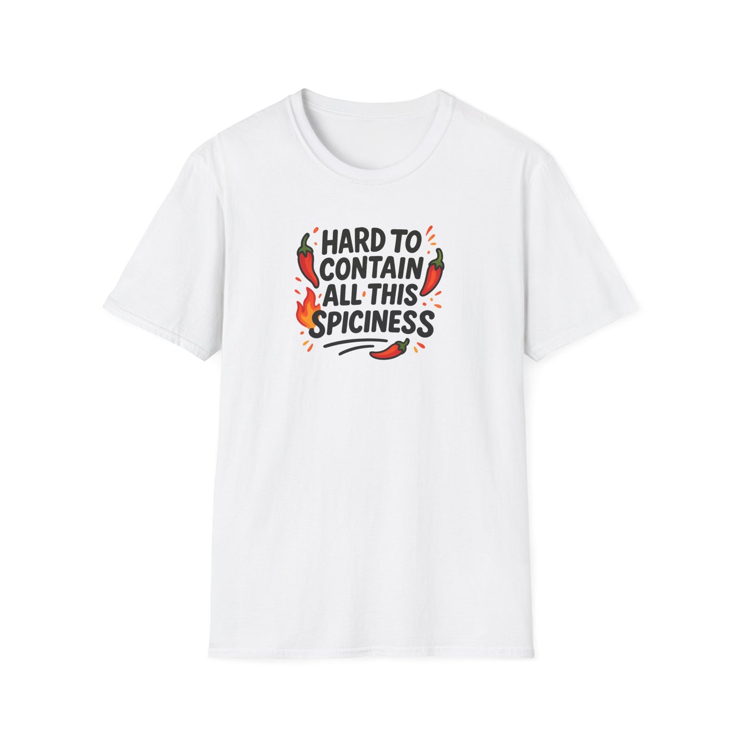 Hard To Contain All This Spiciness Unisex Softstyle T-Shirt
