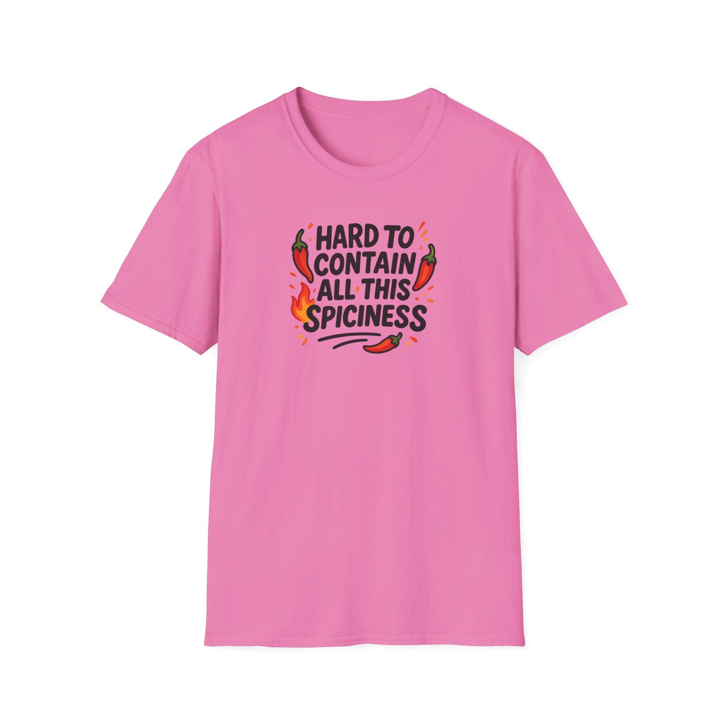 Hard To Contain All This Spiciness Unisex Softstyle T-Shirt
