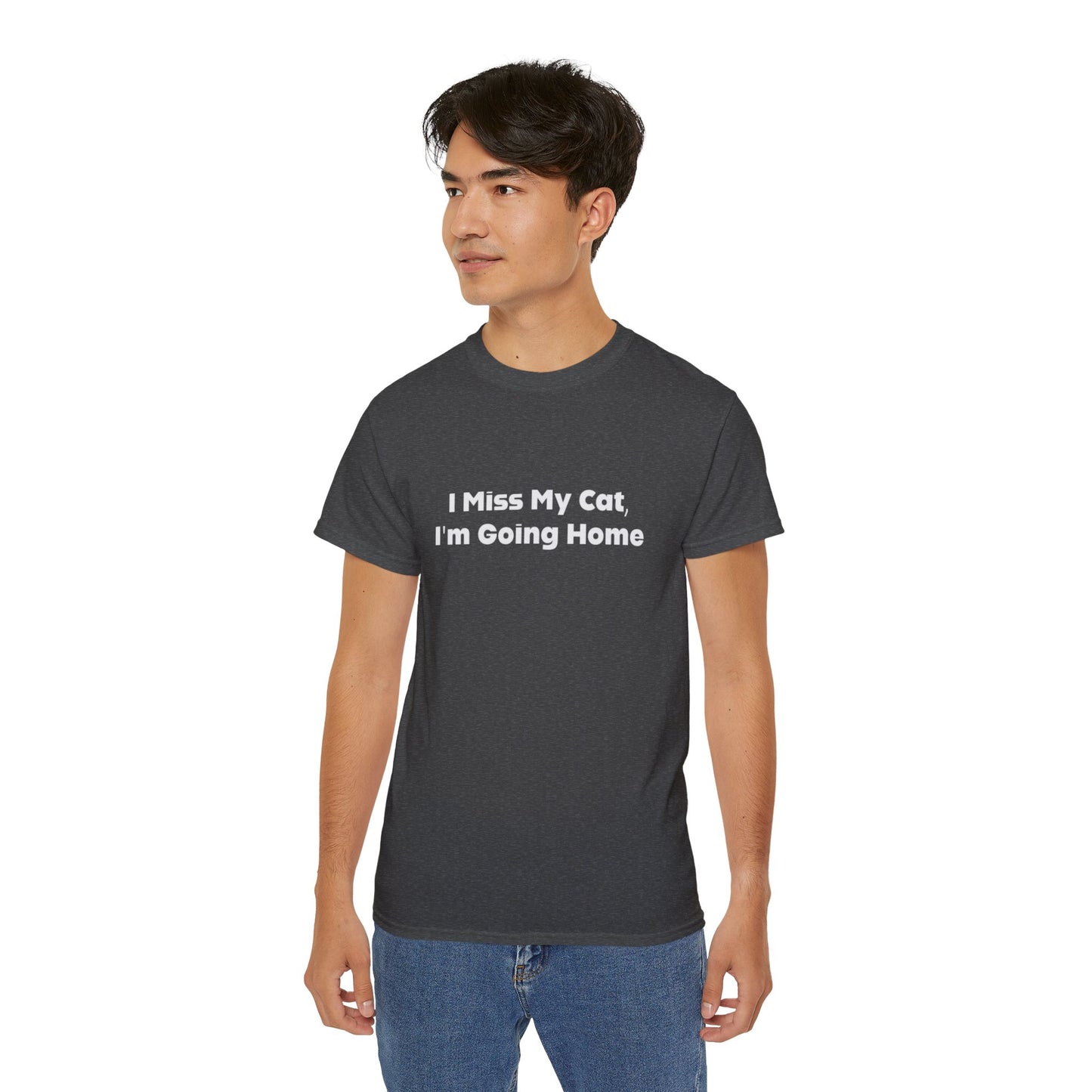 I Miss My Cat, I'm Going Home Unisex Ultra Cotton Tee