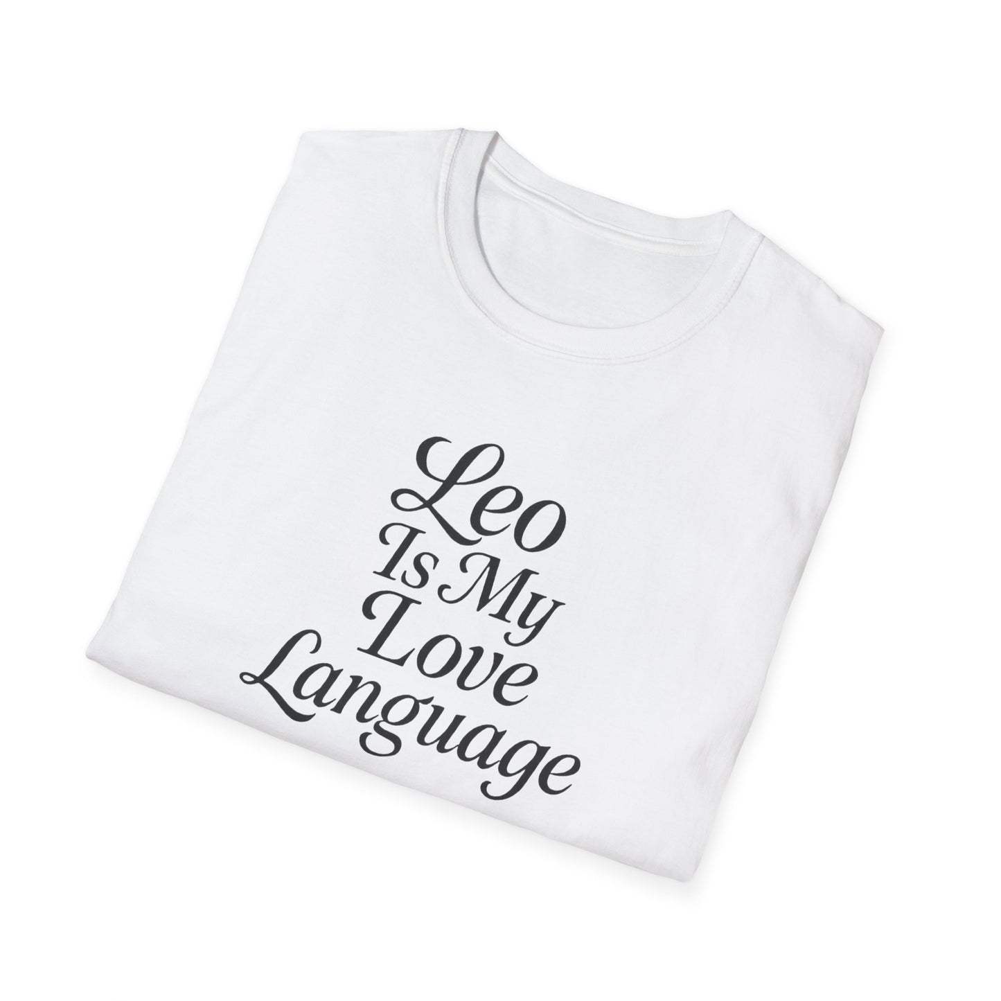 Leo Is My Love Language Unisex Softstyle T-Shirt