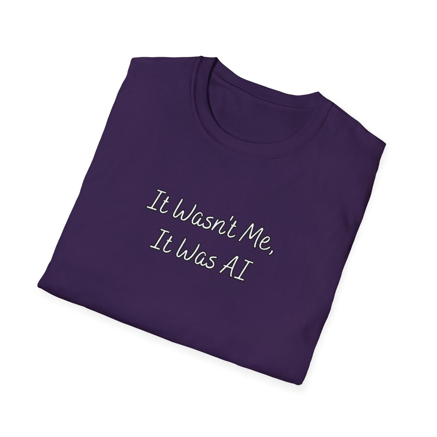 It Wasn't Me It Was AI Unisex Softstyle T-Shirt