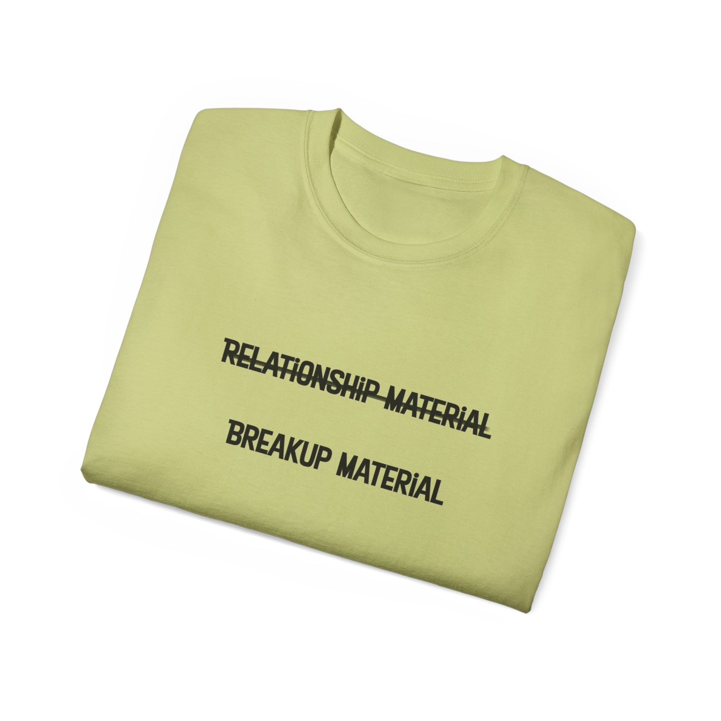 Breakup Material Unisex Ultra Cotton Tee