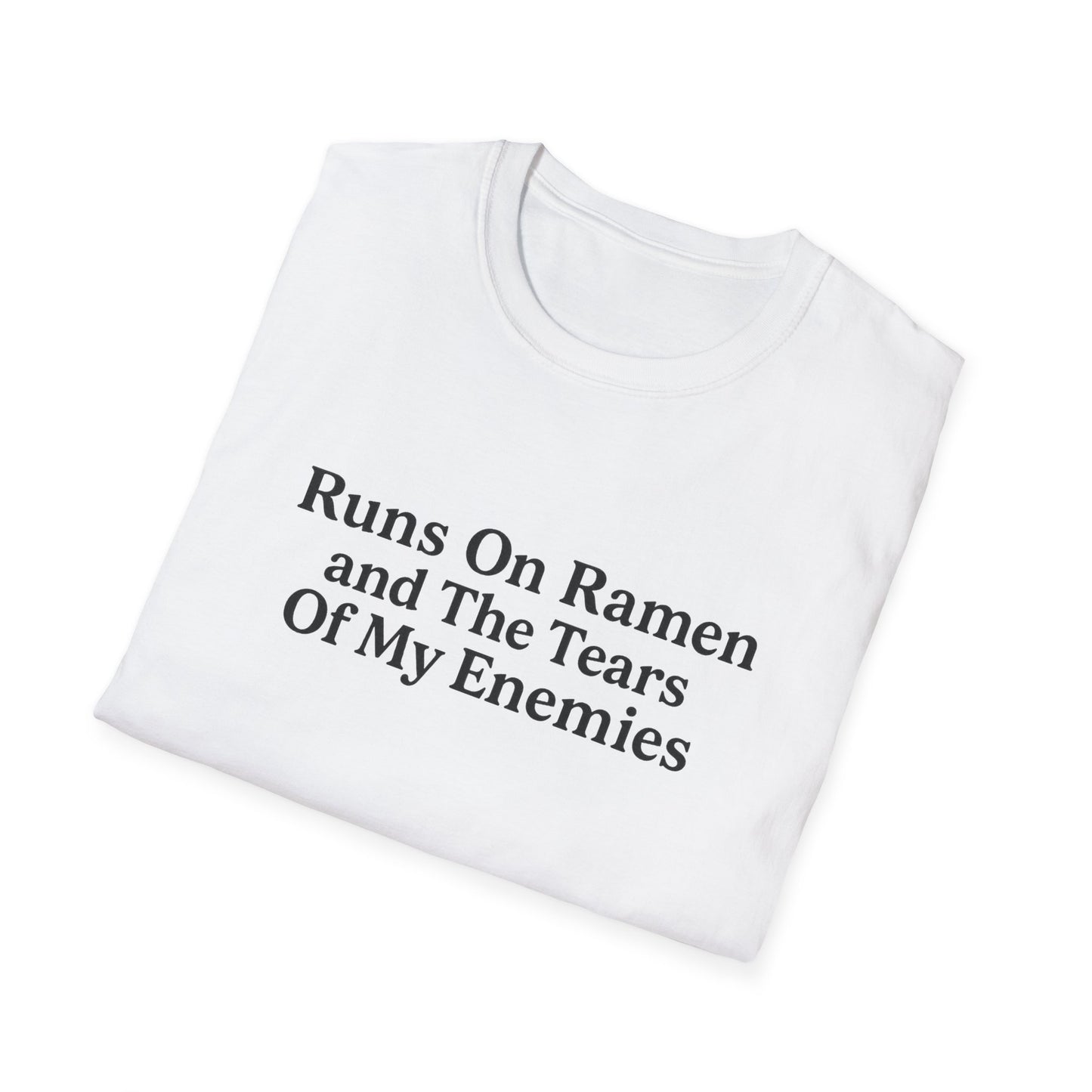 Runs On Ramen And The Tears Of My Enemies Softstyle T-Shirt
