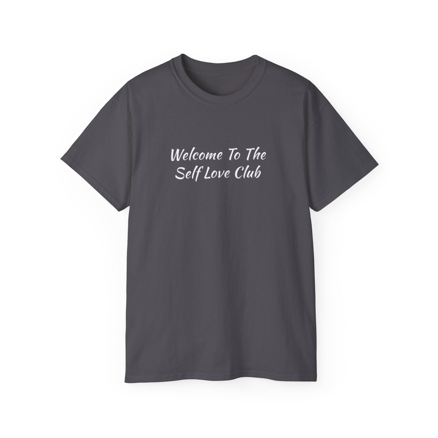 Welcome To The Self Love Club Unisex Ultra Cotton Tee