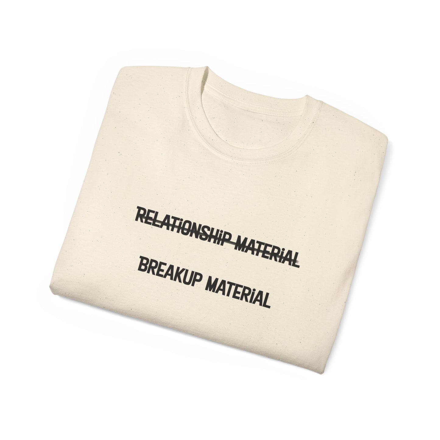 Breakup Material Unisex Ultra Cotton Tee