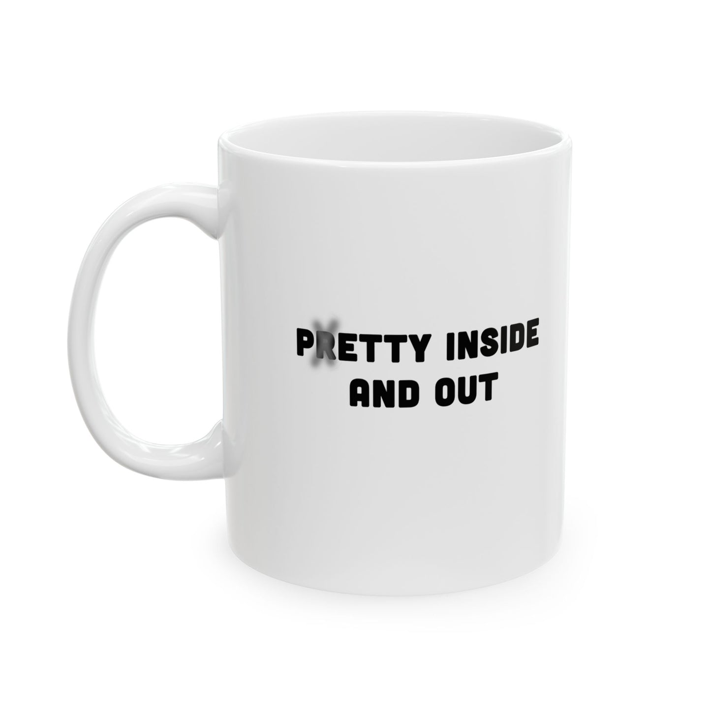 Petty Inside And Out Ceramic Mug, (11oz)