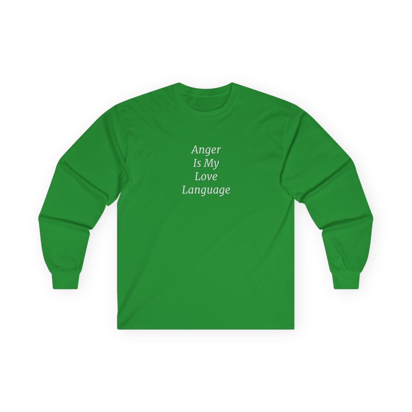 Anger Is My Love Language Unisex Ultra Cotton Long Sleeve Tee