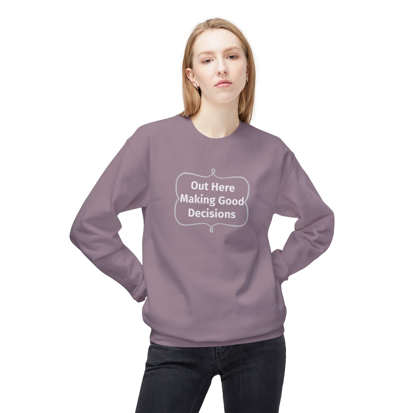 Out Here Making Good Decisions Unisex Midweight Softstyle Fleece Crewneck Sweatshirt