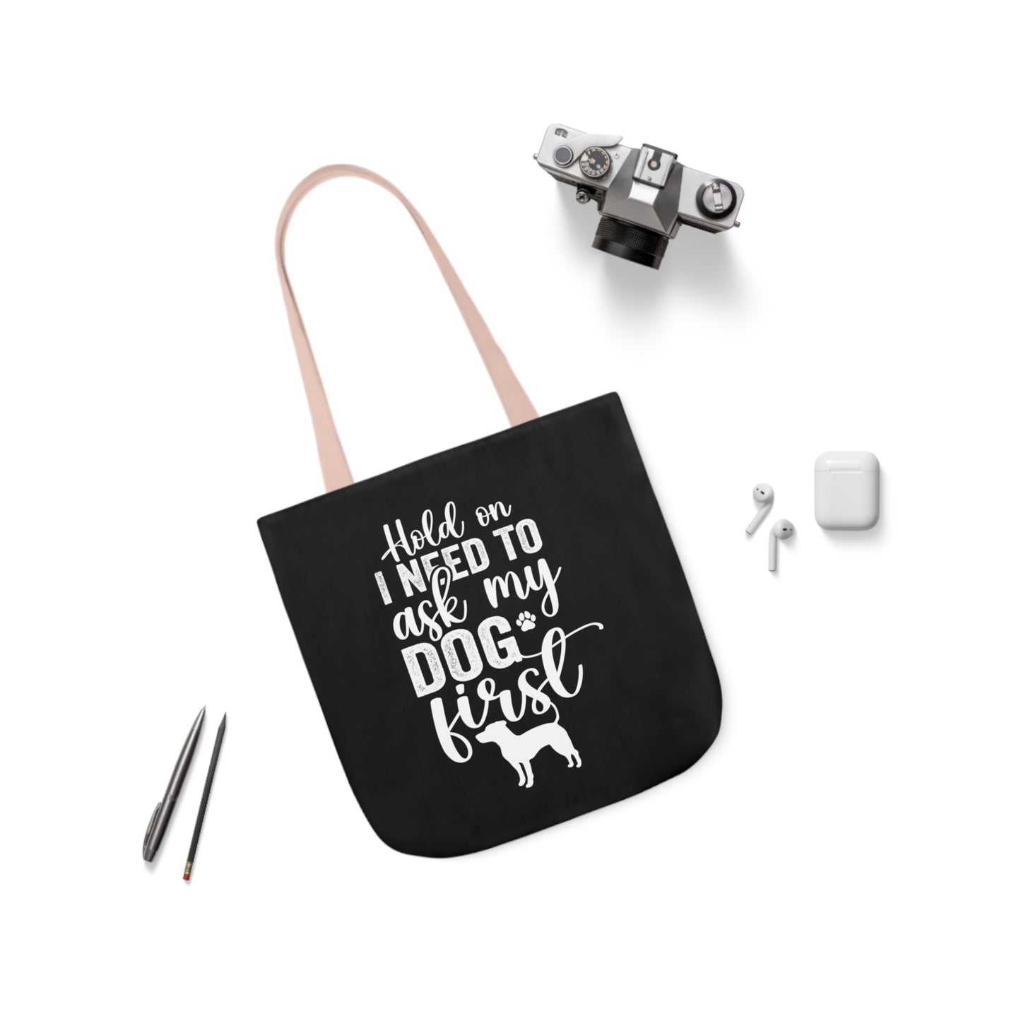 Hold On I Need To Ask My Dog First Polyester Canvas Tote Bag in Black