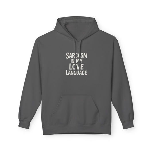 Sarcasm Is My Love Language Unisex Midweight Softstyle Fleece Hoodie