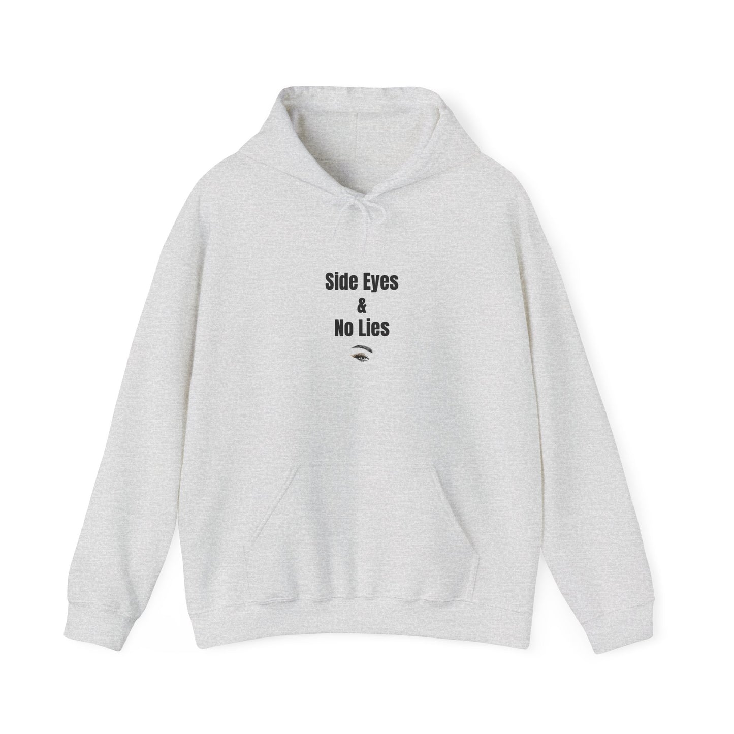 Side Eyes & No Lies Unisex Hooded Sweatshirt