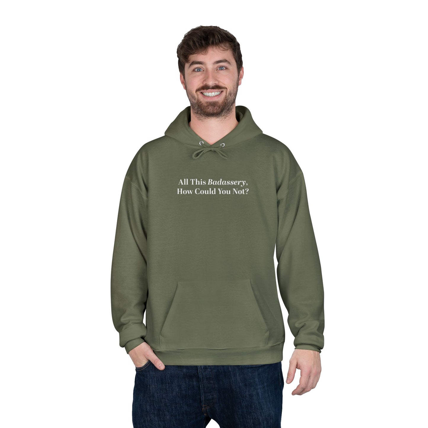 All This Badassery, How Could You Not? Unisex EcoSmart® Pullover Hoodie Sweatshirt