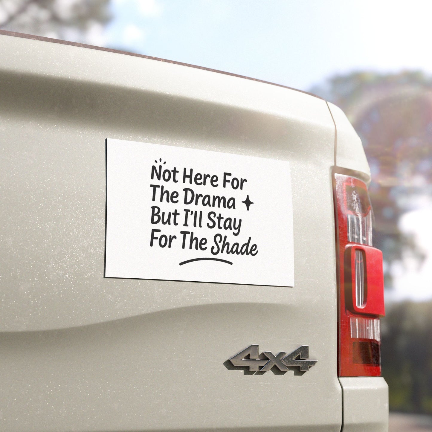 Not Here For The Drama Car Magnet