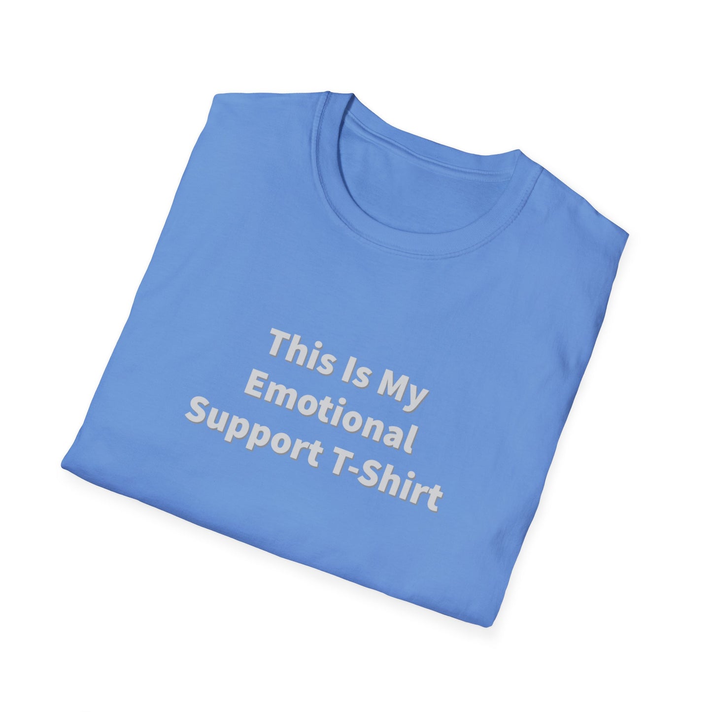 This Is My Emotional Support T-Shirt Unisex T-Shirt