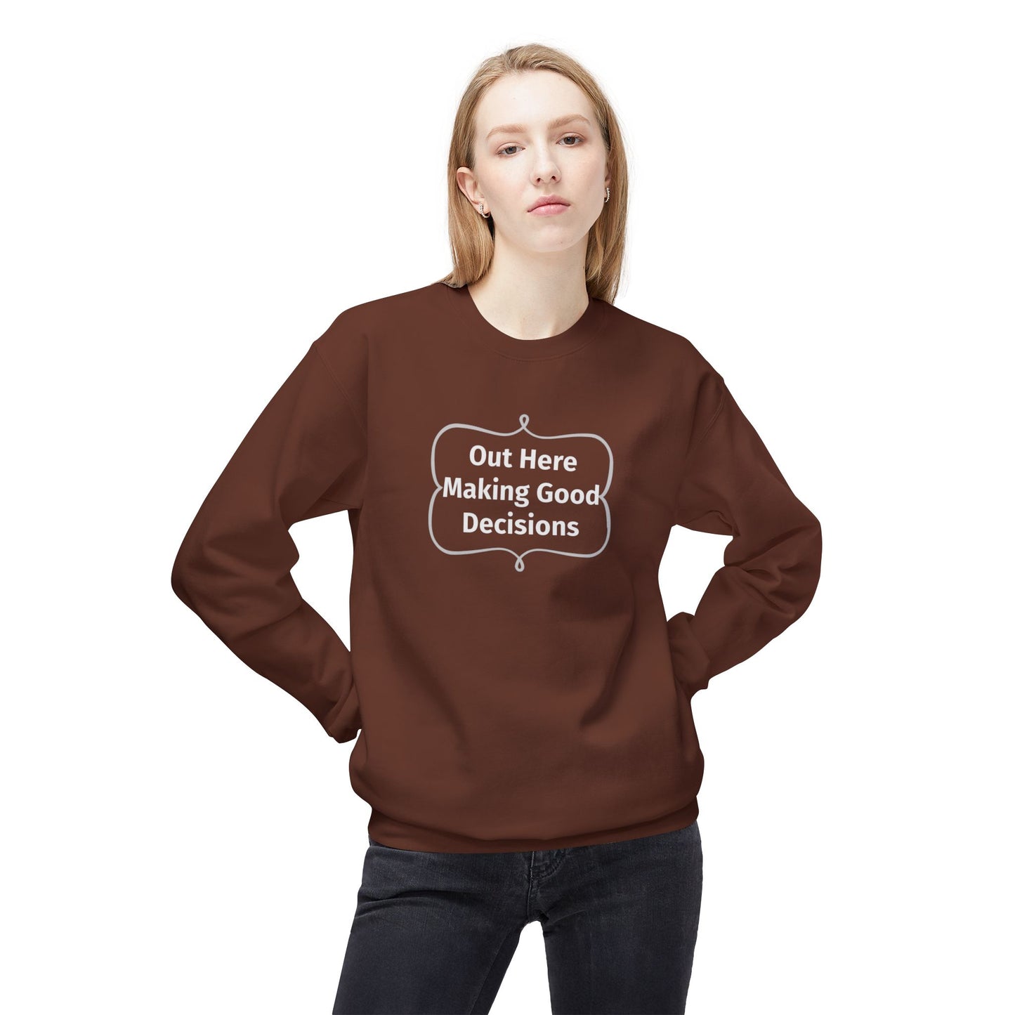 Out Here Making Good Decisions Unisex Midweight Softstyle Fleece Crewneck Sweatshirt