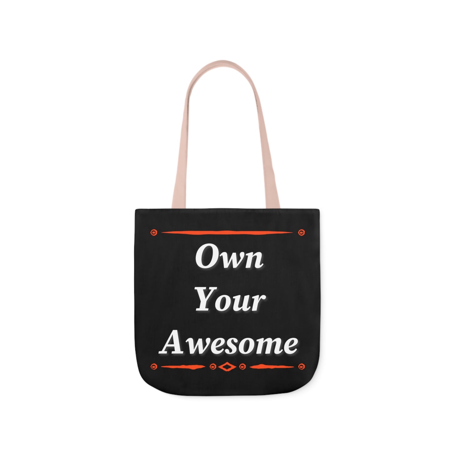 Own Your Awesome Polyester Canvas Tote Bag