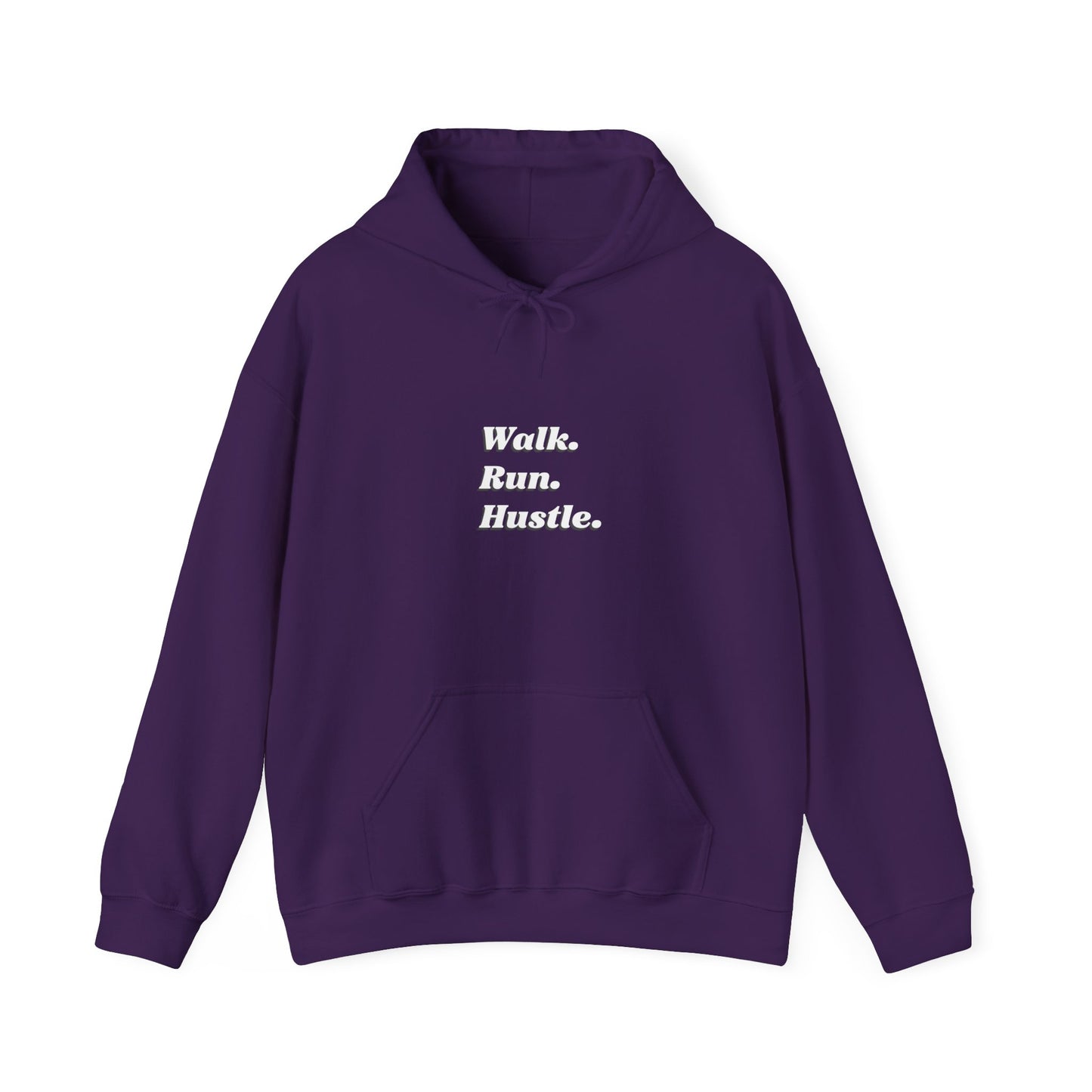 Walk.Run.Hustle. Unisex Hooded Sweatshirt