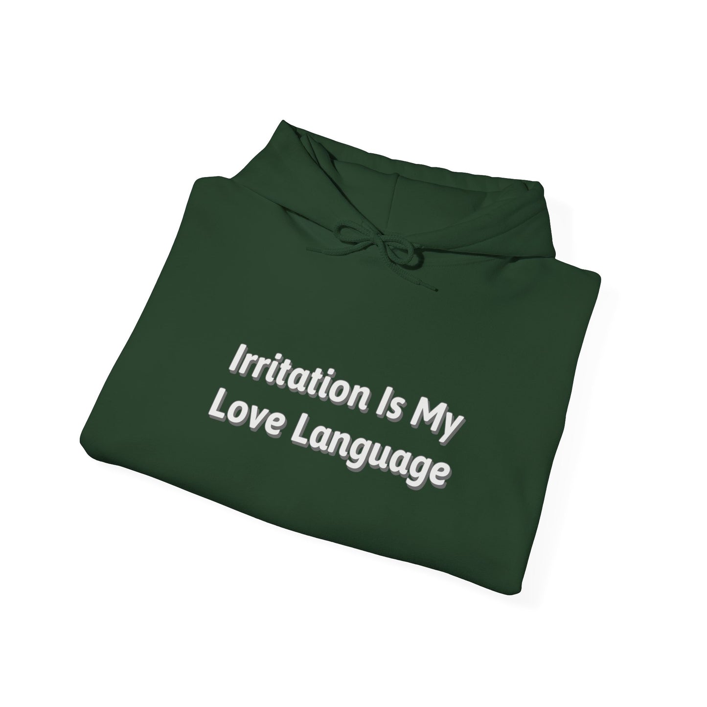 Irritation Is My Love Language Unisex Hooded Sweatshirt