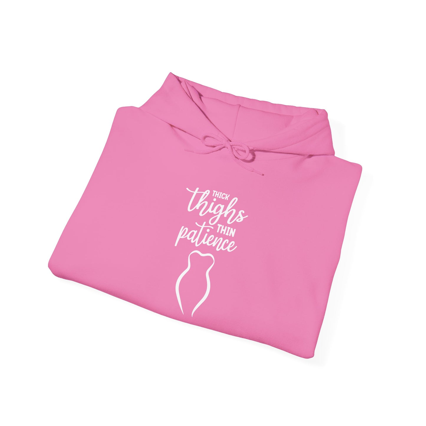 Thick Thighs Thin Patience Unisex Hooded Sweatshirt