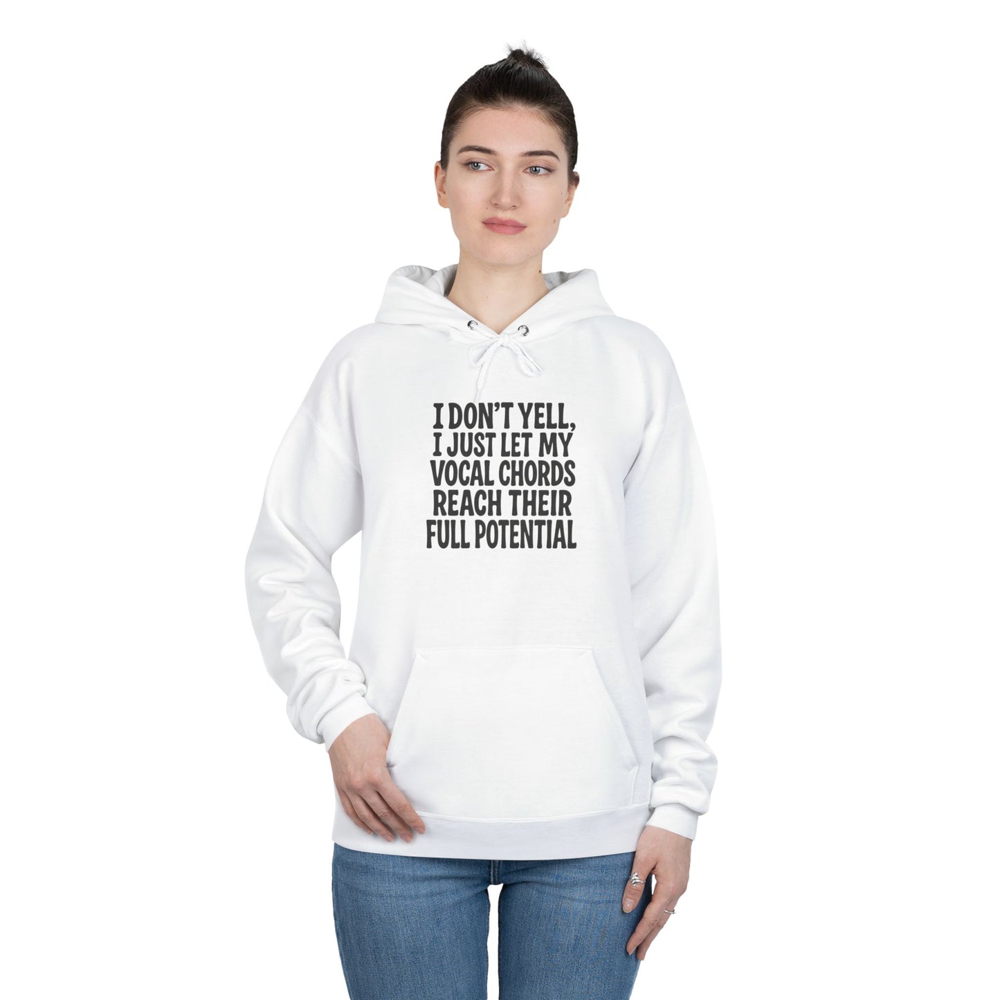 I Don't Yell Unisex EcoSmart® Pullover Hoodie Sweatshirt