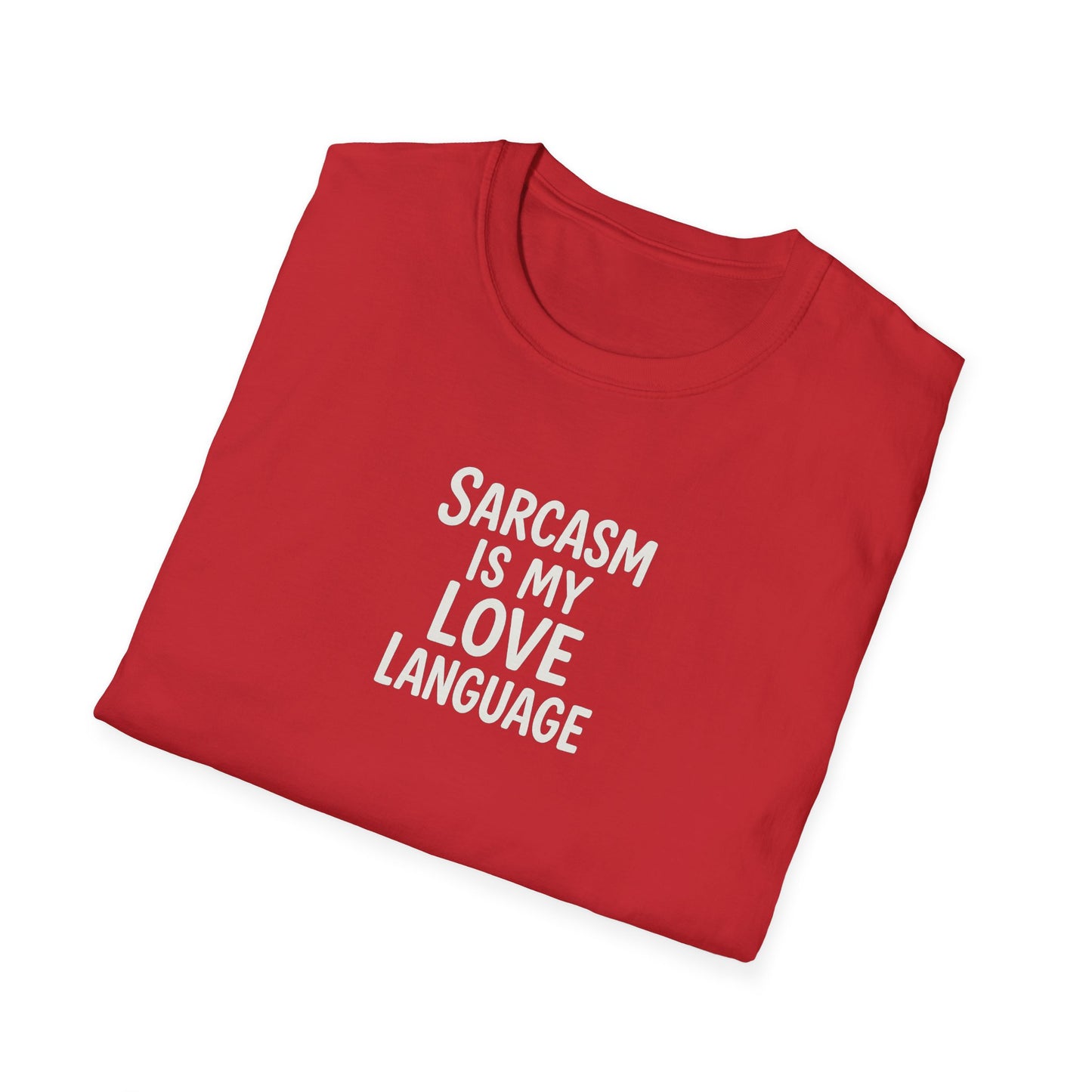 Sarcasm Is My Love Language Unisex Softstyle T-Shirt