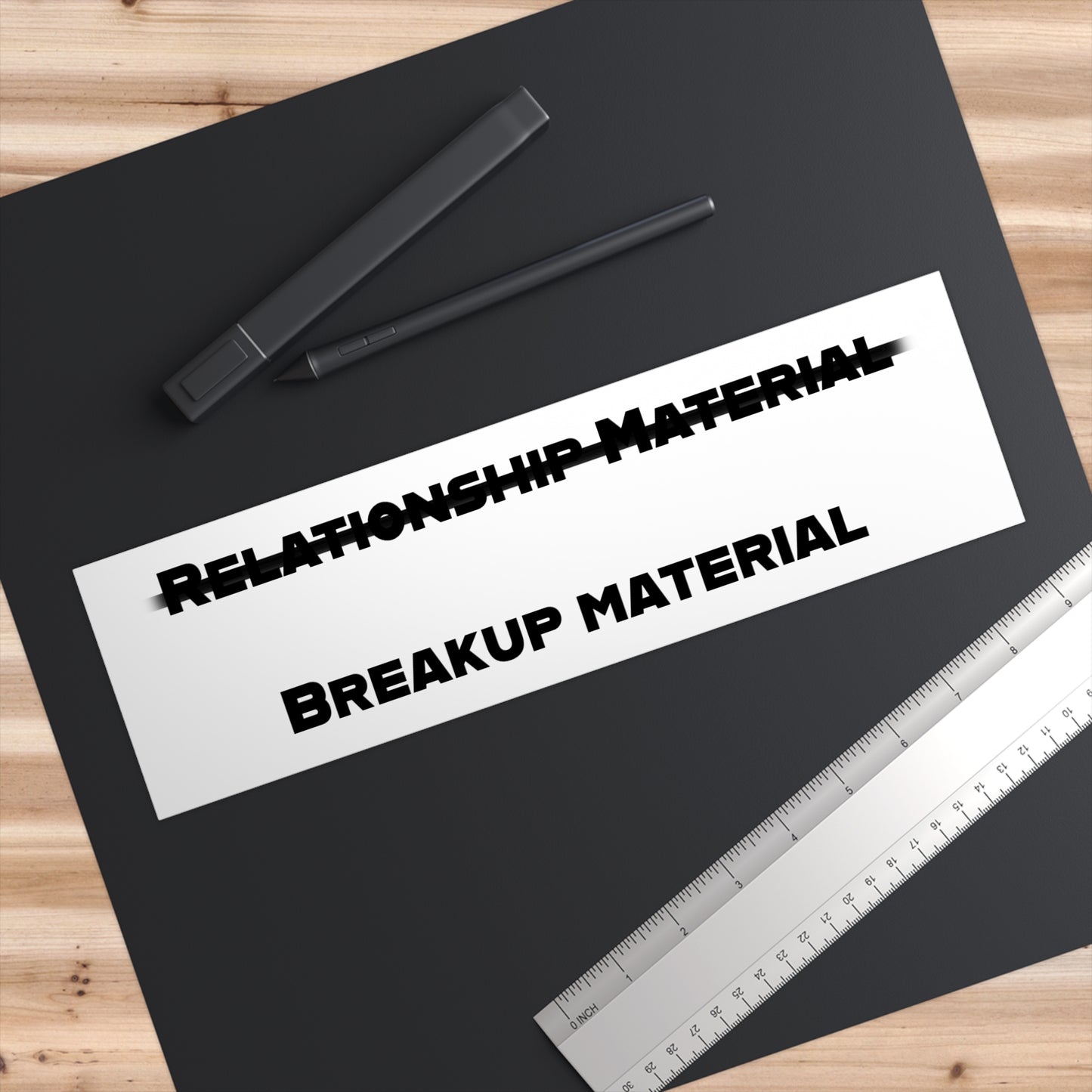 Relationship Material Bumper Sticker
