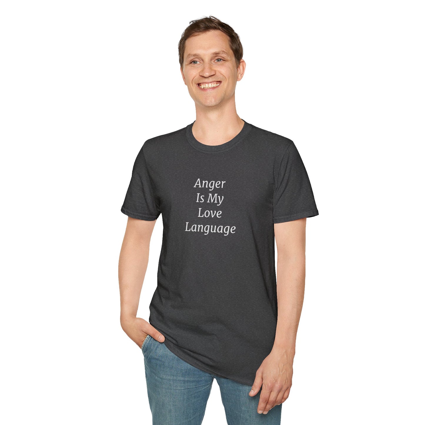 Anger Is My Love Language Unisex T-Shirt