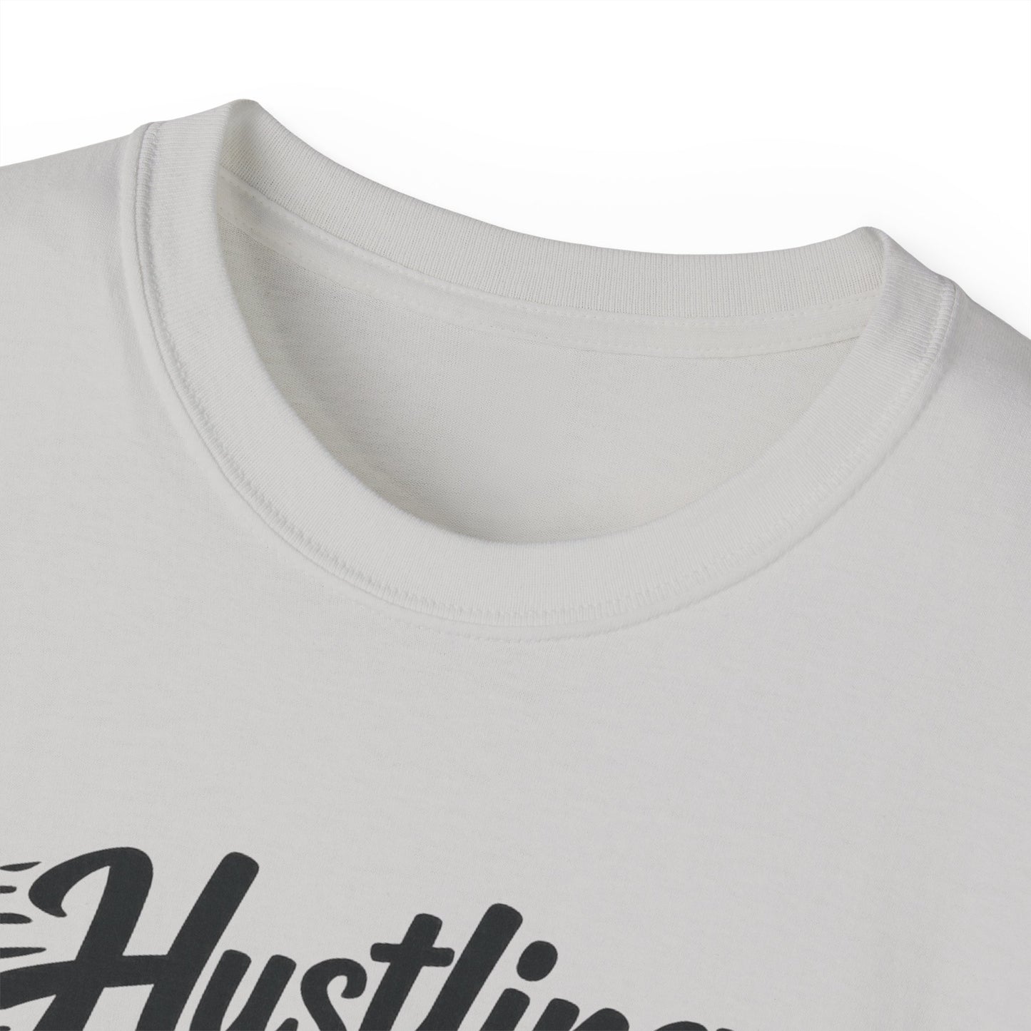 Hustling & Bubbling Unisex Ultra Cotton Tee