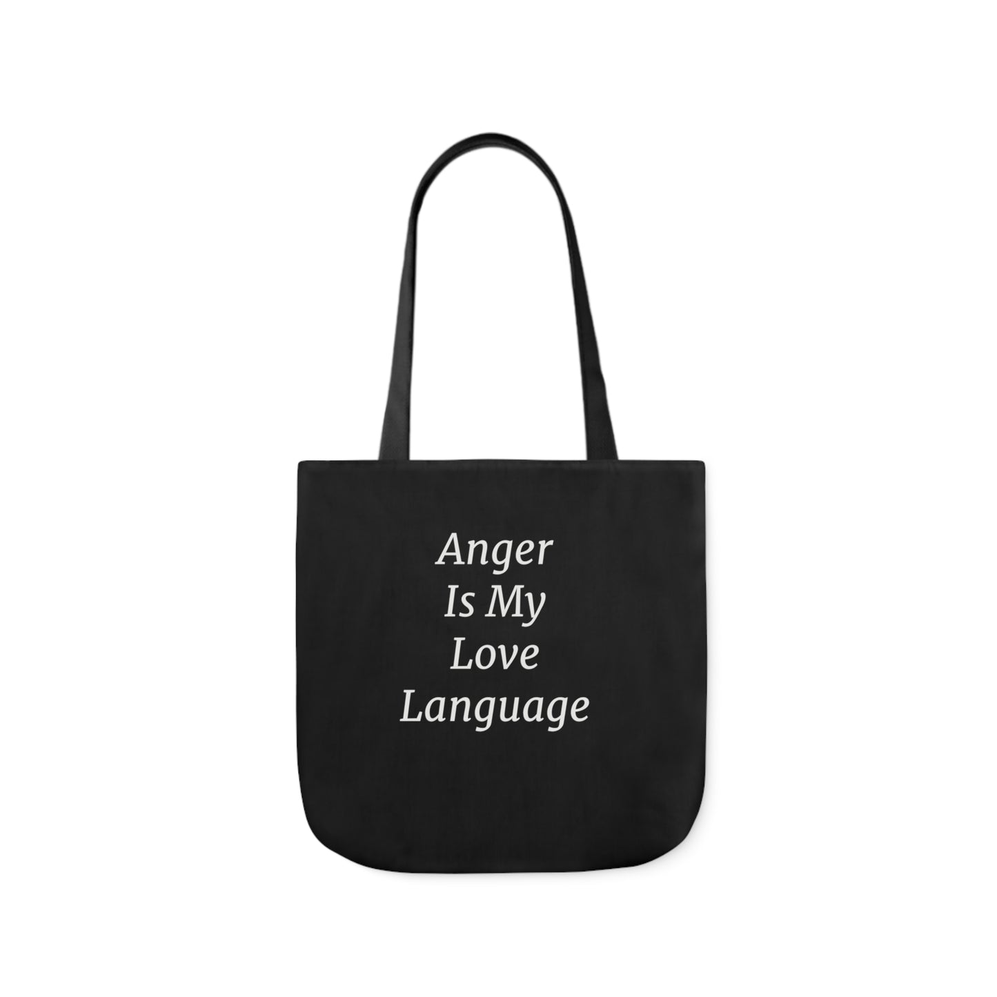 Anger Is My Love Language Polyester Canvas Tote Bag in Black