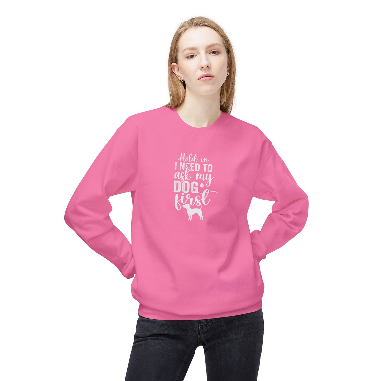 Hold On I Need To Ask My Dog First Unisex Midweight Softstyle Fleece Crewneck Sweatshirt