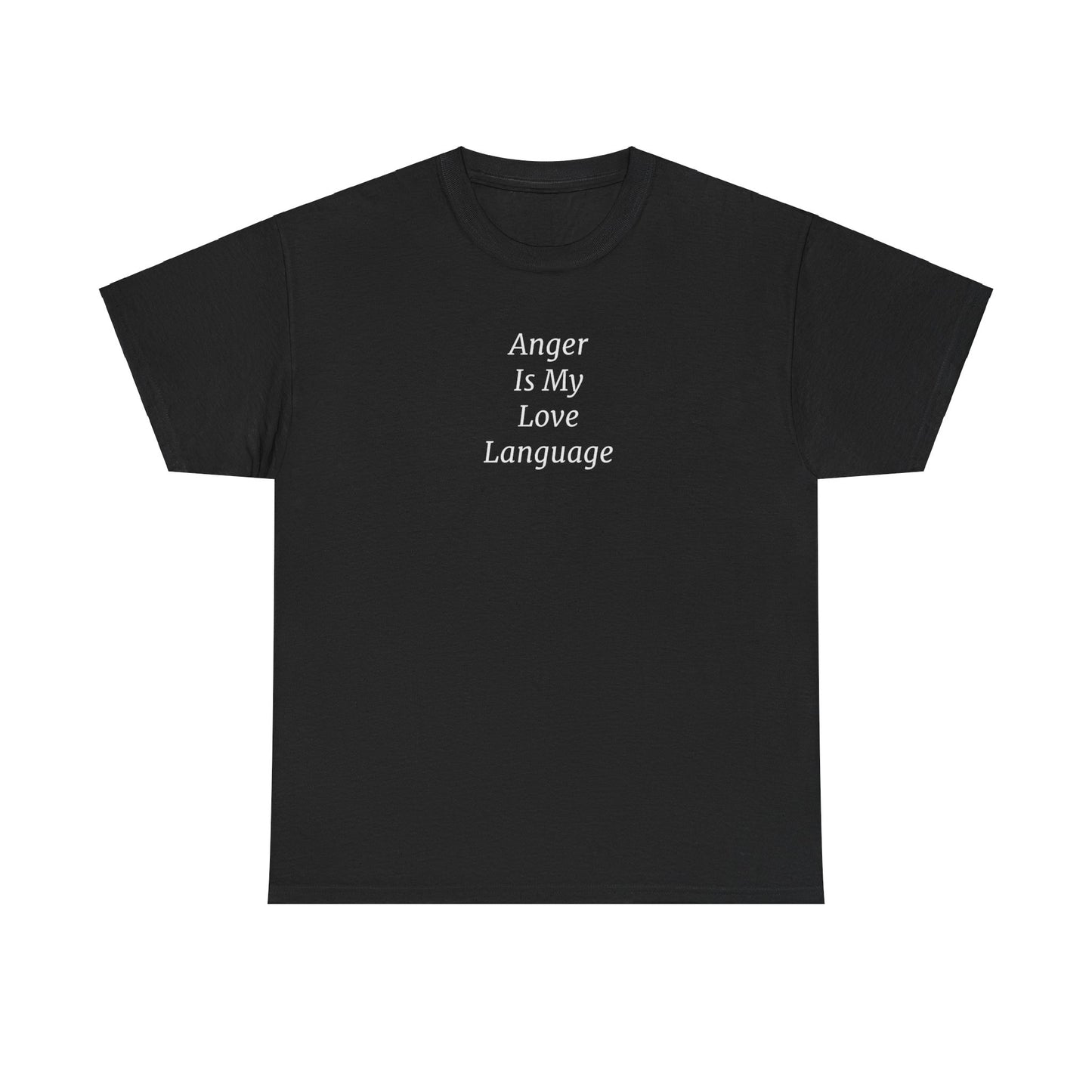 Anger Is My Love Language Cotton Tee