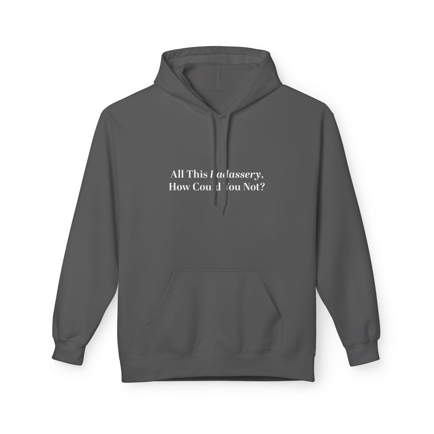 All This Badassery How Could You Not Unisex Midweight Softstyle Fleece Hoodie