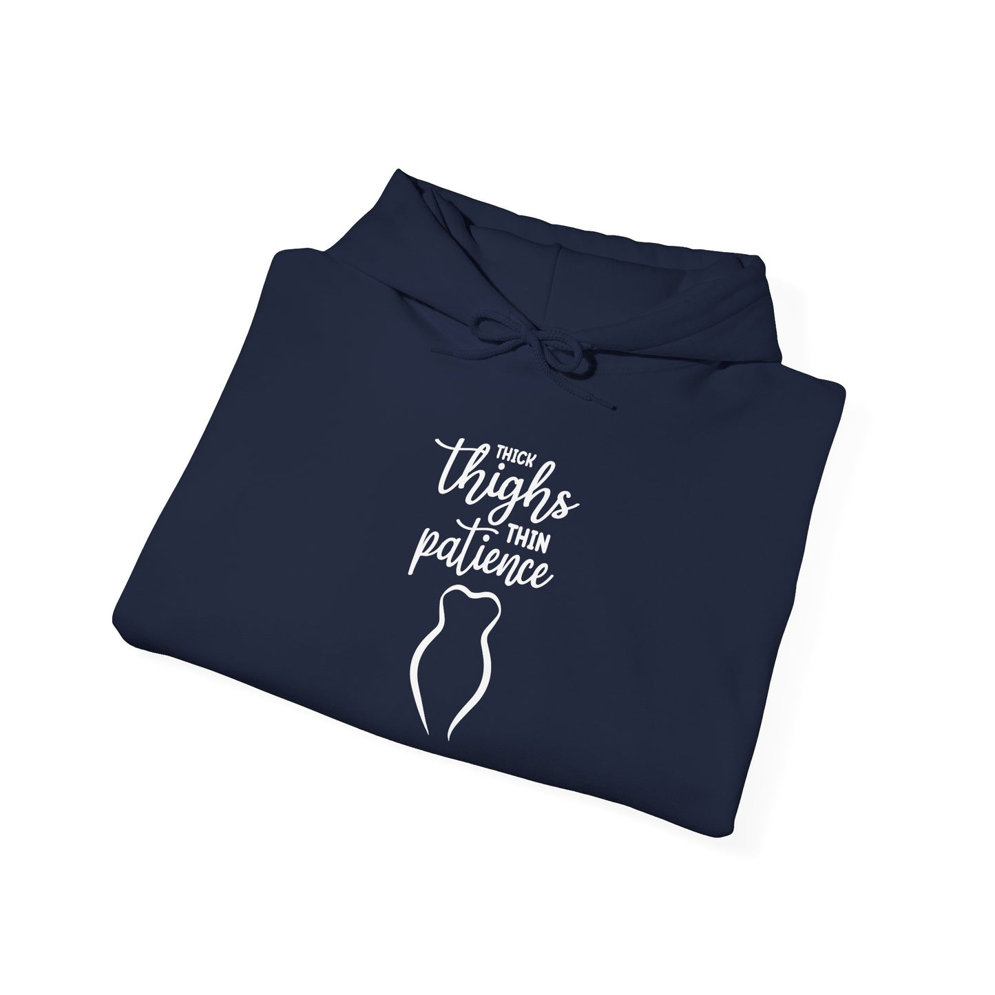 Thick Thighs Thin Patience Unisex Hooded Sweatshirt