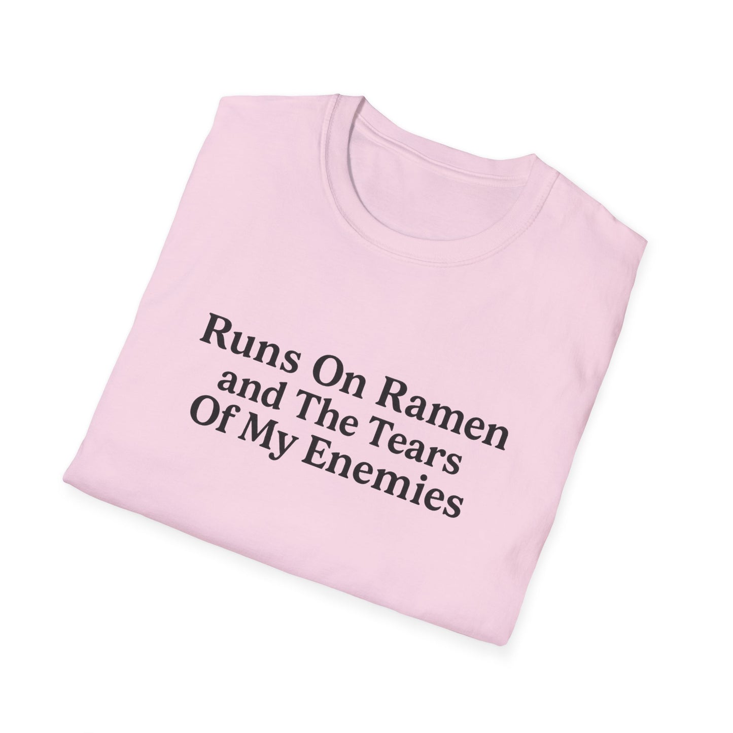 Runs On Ramen And The Tears Of My Enemies Softstyle T-Shirt