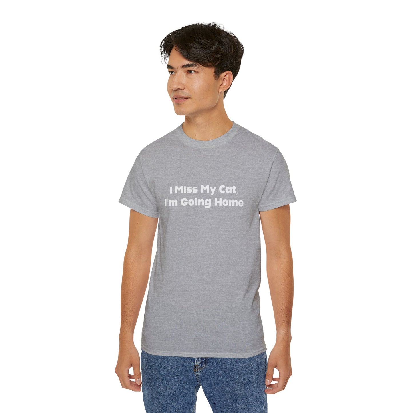 I Miss My Cat, I'm Going Home Unisex Ultra Cotton Tee