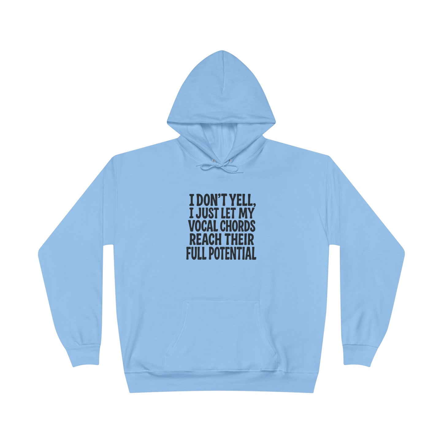 I Don't Yell Unisex EcoSmart® Pullover Hoodie Sweatshirt